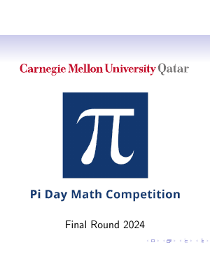 Pi Day Mathematics Competition - CMU Qatar 2024 Final Round - K12 Math ...